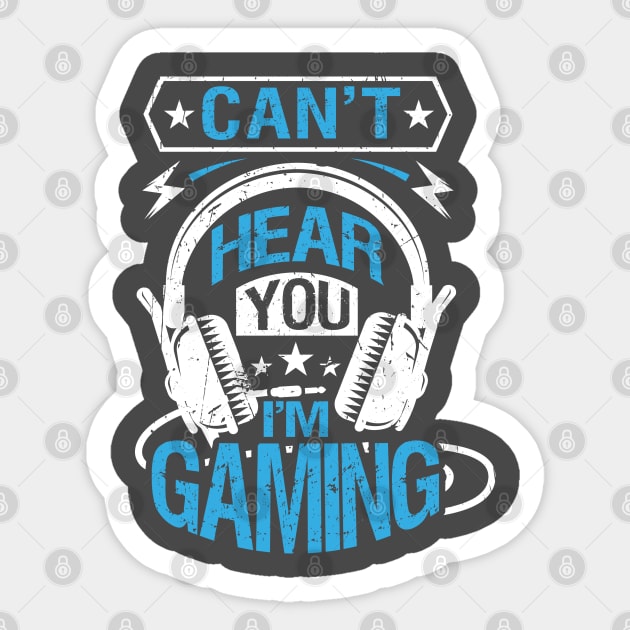 Cant Hear You I'M Gaming Sticker by Kingdom Arts and Designs